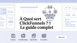 Lire la suite à propos de l’article À quoi sert ClickFunnels ? Le Guide Complet (2025)