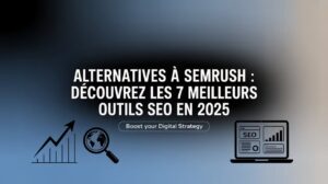 Lire la suite à propos de l’article Alternatives à Semrush : Découvrez les 7 Meilleurs Outils SEO en 2025
