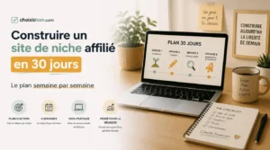 Lire la suite à propos de l’article Construire un site de niche affilié en 30 jours : le plan semaine par semaine