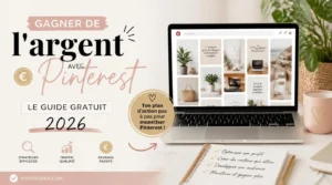 Lire la suite à propos de l’article Gagner de l&rsquo;argent avec Pinterest : le guide gratuit 2026