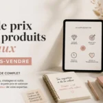 Fixer le prix de ses produits digitaux sans sous vendre : le guide gratuit